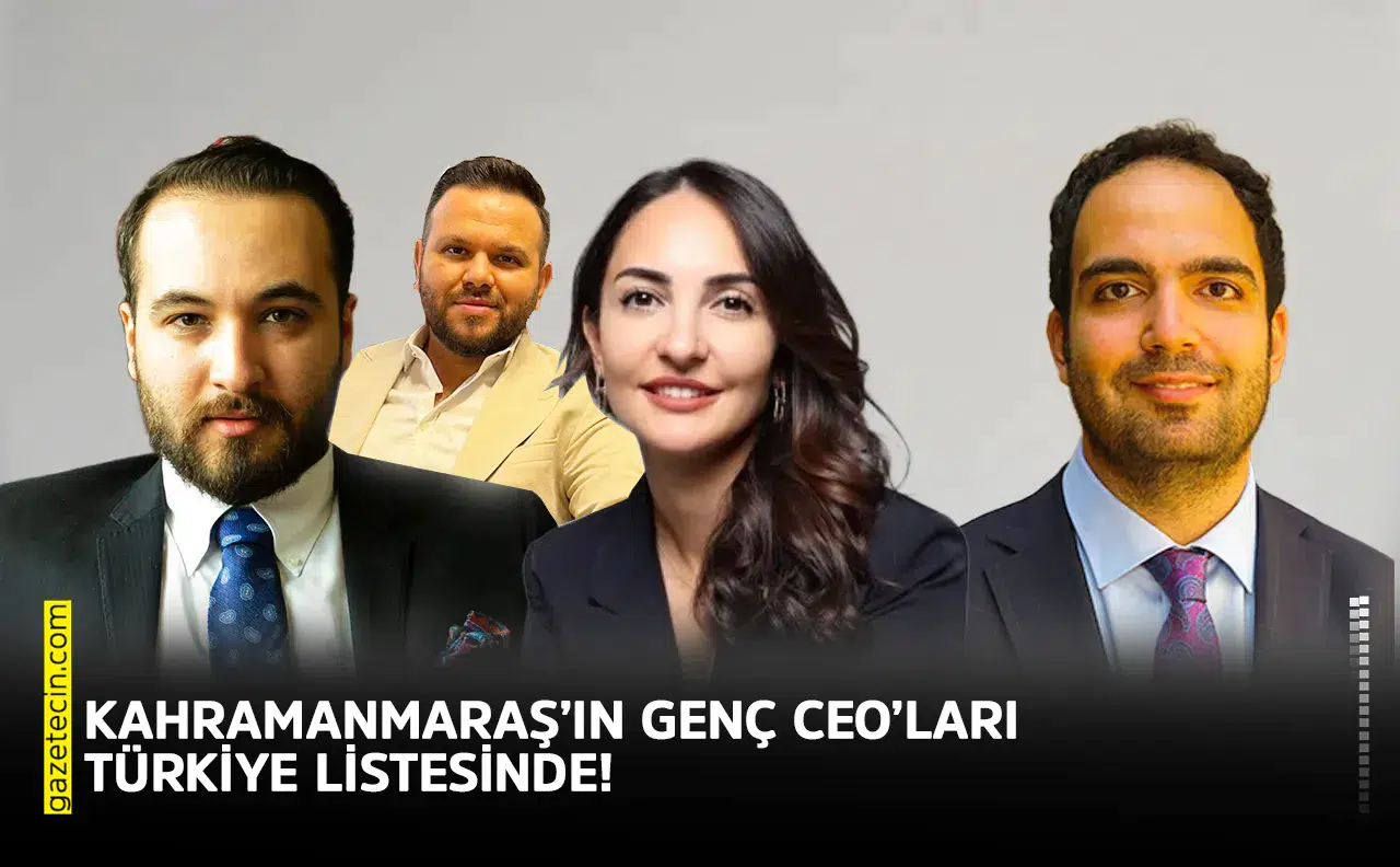 Kahramanmaraş’ın genç CEO’ları Türkiye listesinde!