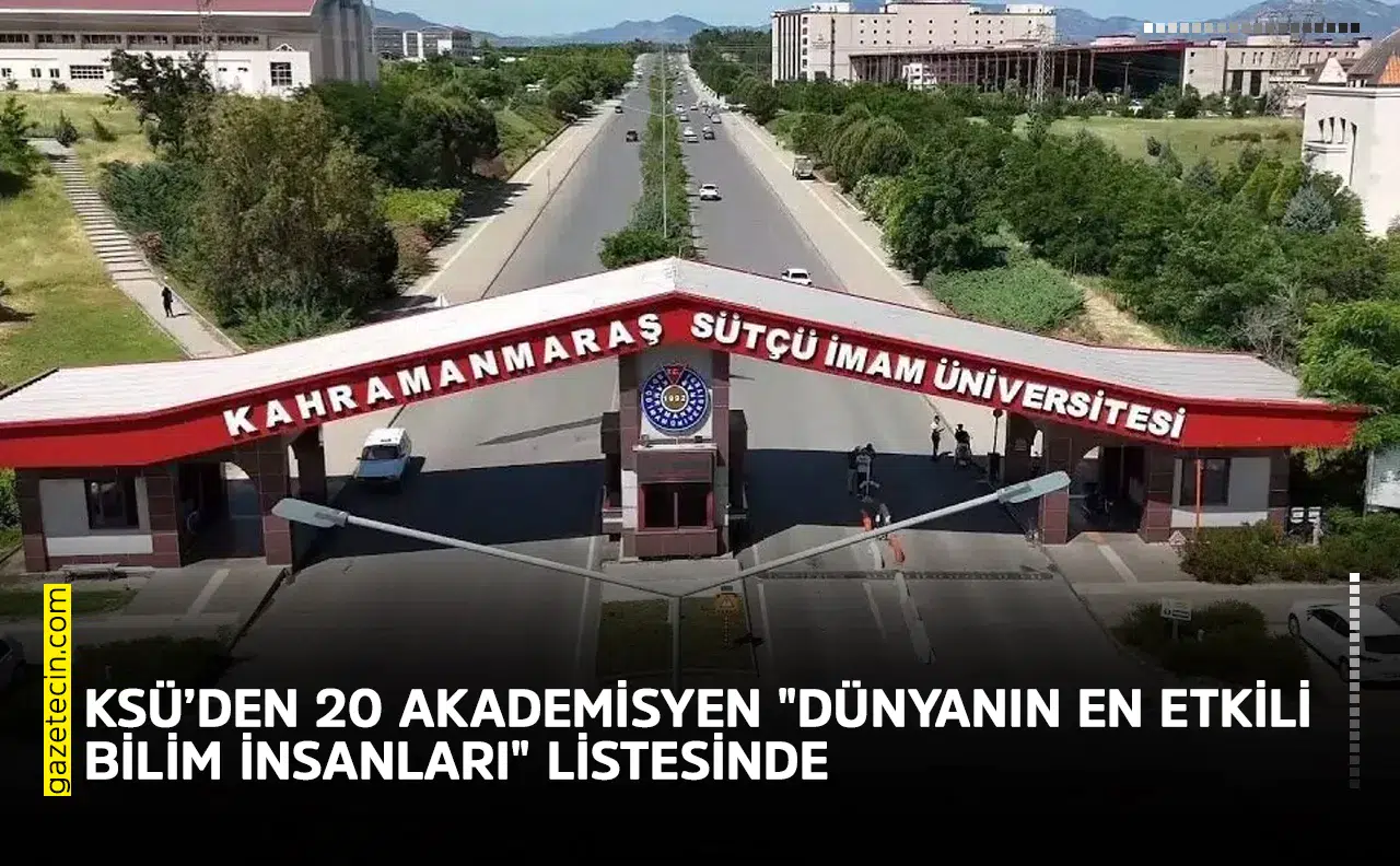 KSÜ’den 20 akademisyen "Dünyanın En Etkili Bilim İnsanları" listesinde
