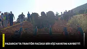 Pazarcık’ta traktör faciası! Bir kişi hayatını kaybetti
