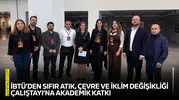 İBTÜ’den Sıfır Atık, Çevre ve İklim Değişikliği Çalıştayı’na akademik katkı