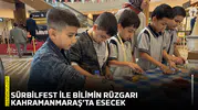 SÜRBİLFEST ile bilimin rüzgârı Kahramanmaraş’ta esecek