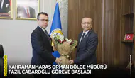 Kahramanmaraş Orman Bölge Müdürü Fazıl Cabaroğlu göreve başladı