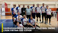 Kahramanmaraş Oturarak Voleybol Takımı, ligde fırtına gibi esiyor