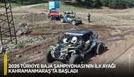2026 Türkiye Baja Şampiyonası’nın ilk ayağı Kahramanmaraş’ta başladı
