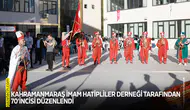 Kahramanmaraş İmam Hatipliler Derneği tarafından 70’incisi düzenlendi