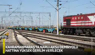 Kahramanmaraş'ta Narlı-Aksu demiryolu hattına yüksek gerilim verilecek
