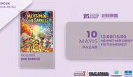 Mevsimin Son Şarkısı minik izleyiciler için sahne alacak