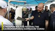 Etnospor Kültür Festivali’ne Kahramanmaraş damgasını vurdu