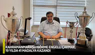Kahramanmaraşlı görme engelli Çakmak, 19 yılda 41 madalya kazandı