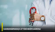 Kahramanmaraş’a 37 yeni hekim kadrosu