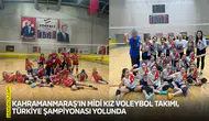 Kahramanmaraş’ın Midi Kız Voleybol Takımı, Türkiye Şampiyonası yolunda