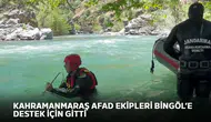 Kahramanmaraş AFAD ekipleri Bingöl’e destek için gitti