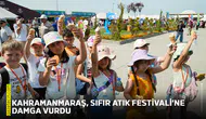 Kahramanmaraş, Sıfır Atık Festivali’ne damga vurdu