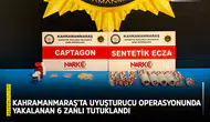 Kahramanmaraş'ta uyuşturucu operasyonunda yakalanan 6 zanlı tutuklandı