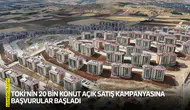 TOKİ'nin 20 bin konut açık satış kampanyasına başvurular başladı