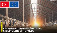 IPARD Programı'ndan üretici ve girişimcilere çifte müjde