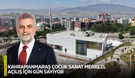 Kahramanmaraş Çocuk Sanat Merkezi, açılış için gün sayıyor