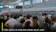 TÜİK İşsizlik rakamlarını açıkladı!