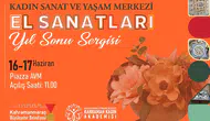 Kadın atölyelerinde üretilen eserler ziyaretçilerin beğenisine sunulacak