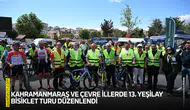 Kahramanmaraş ve çevre illerde 13. Yeşilay Bisiklet Turu düzenlendi