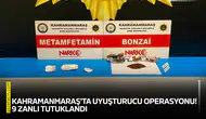 Kahramanmaraş'ta uyuşturucu operasyonu! 9 zanlı tutuklandı