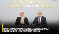Kahramanmaraş’ta özel gereksinimli öğrenciler için eğitim iş birliği
