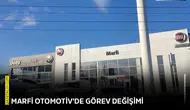 MARFİ Otomotiv'de görev değişimi
