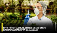 Bitki koruma ürünlerinde yeni dönem Kahramanmaraş’ta da başladı