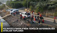 Kılavuzlu Barajı’nda temizlik seferberliği! Atıklar toplandı