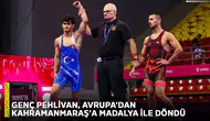 Genç Pehlivan, Avrupa’dan Kahramanmaraş’a madalya ile döndü