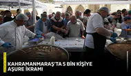 Kahramanmaraş’ta 5 bin kişiye aşure ikramı