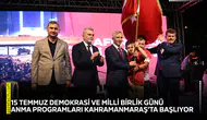 15 Temmuz Demokrasi ve Milli Birlik Günü anma programları başlıyor