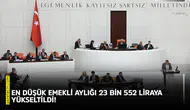 En düşük emekli aylığı 23 bin 552 liraya yükseltildi!