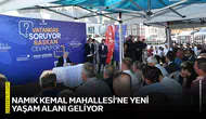 Namık Kemal Mahallesi’ne yeni yaşam alanı geliyor