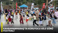 Kahramanmaraş'ta Koruyucu Aile Günü festivali