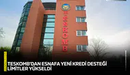 TESKOMB'dan esnafa yeni kredi desteği: Limitler yükseldi