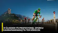 31 ülkeden 175 profesyonel sporcu Kahramanmaraş'ta ter dökecek