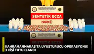 Kahramanmaraş'ta uyuşturucu operasyonu! 3 kişi tutuklandı