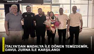 Akdeniz Oyunları'nda madalya kazanan Safiye Temizdemir, davul zurna ile karşılandı