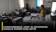 Kahramanmaraş, Hatay ve Adıyaman'da kuraklık riskine karşı eğitim