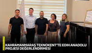 Kahramanmaraş Teknokent’te EDIH Anadolu Projesi değerlendirmesi