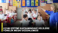 Uyum eğitimi kapsamındaki velilere yönelik mesai düzenlemesi