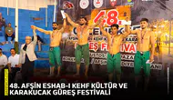 48. Afşin Eshab-ı Kehf Kültür ve Karakucak Güreş Festivali
