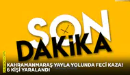 Kahramanmaraş yayla yolunda feci kaza! 6 kişi yaralandı
