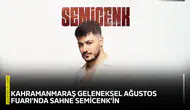 Kahramanmaraş Geleneksel Ağustos Fuarı’nda Sahne Semicenk’in