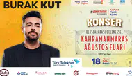 Kahramanmaraş Ağustos Fuarı, Burak Kut konseriyle devam edecek