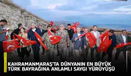 Kahramanmaraş’ta dünyanın en büyük Türk bayrağına anlamlı yürüyüş