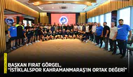 Başkan Görgel, “İstiklalspor Kahramanmaraş’ın ortak değeri”