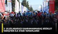 3. Uluslararası Kahramanmaraş Bisiklet Yarışı'nın ilk etabı tamamlandı