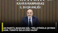 AK Parti İl Başkanı Gül: “Milletimizle çeyrek asır, Türkiye geleceğe hazır”